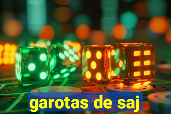 garotas de saj